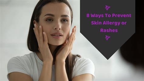 8 Ways To Prevent Skin Allergy or Rashes