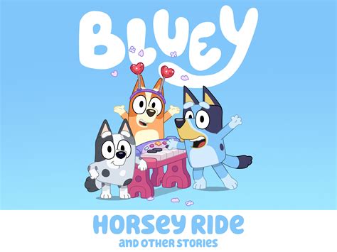 Bluey: Horsey Ride & Other Stories - Bluey Official Website