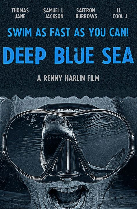 A friend asked me to make a movie poster for Deep Blue Sea. I used ...