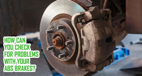 ABS Brakes: How To Check For Problems And Fix Anti-lock Braking System?