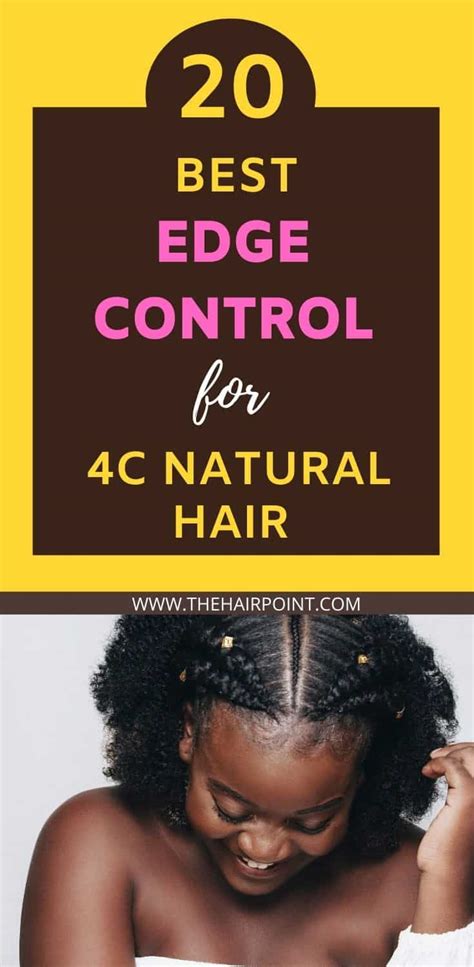 20 Best Edge Control for 4C Hair (Guide & Reviews) - thehairpoint.com