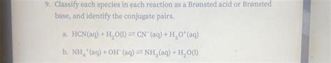 Solved classify each species in each reaction as a bronsted | Chegg.com