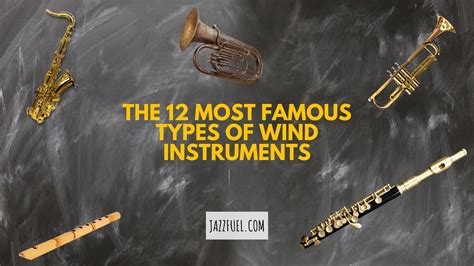 The 12 Most Famous Types of Wind Instruments [Complete Guide] - Jazzfuel