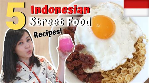 5 EASY INDONESIAN STREET FOOD Recipes l Cooking Indonesian Food like ...