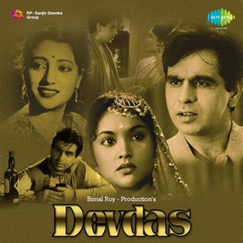 Devdas - Devdas - Dilip Kumar, Vyjayanthimala, Suchitra Sen, Motilal ...