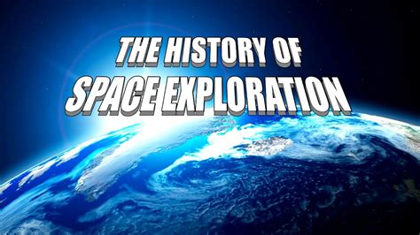 The History of Space Exploration - YouTube