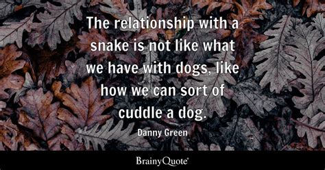 Danny Green - The relationship with a snake is not like...