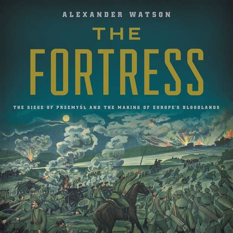 The Fortress by Alexander Watson | Hachette Book Group