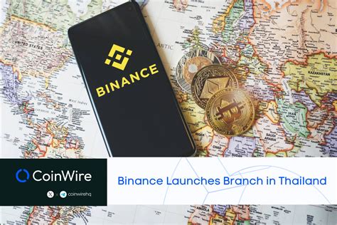 Binance Launches Branch in Thailand