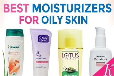 Best Moisturizer For Oily Skin - The Best Moisturizer For Oily Skin