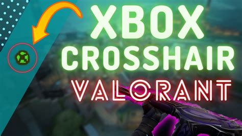 XBOX CROSSHAIR in Valorant !! JUST COPY & PASTE (Code in description ...