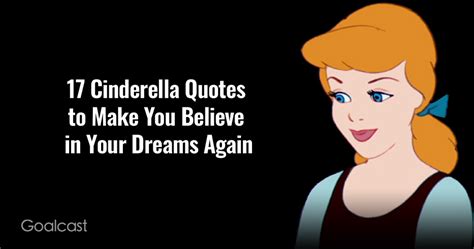 Cinderella Quotes to Make You Believe in Your Dreams Again | Goalcast