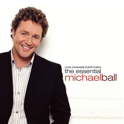 Michael Ball – Love Changes Everything. The Essential Michael Ball – 2 ...