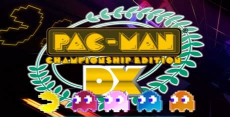 Pac-Man Championship Edition DX Download - GameFabrique