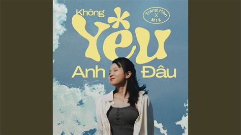 Không Yêu Anh Đâu - YouTube