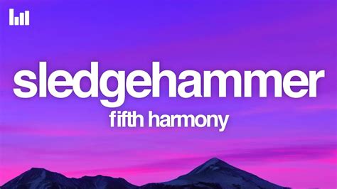 Fifth Harmony - Sledgehammer (Lyrics) - YouTube