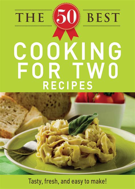 The 50 Best Cooking For Two Recipes eBook by Adams Media | Official ...