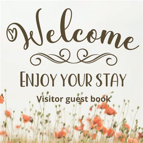 Visitors guest book Welcome Enjoy your stay: Log book for Vacation ...