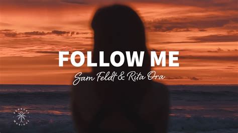 Sam Feldt & Rita Ora - Follow Me (Lyrics) - YouTube