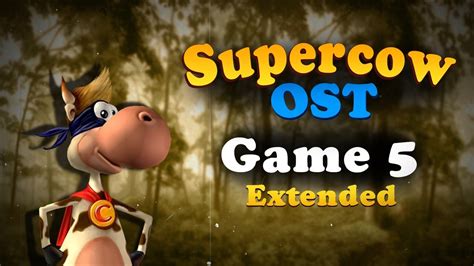 Supercow — Game 5 Extended - YouTube