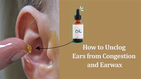 How to Unclog Ears from Congestion and Earwax Naturally