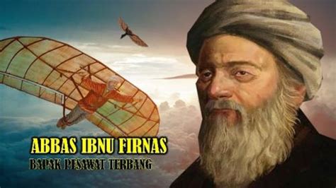 Abbas Ibnu Firnas, Ilmuwan Muslim Penemu Pesawat Terbang Pertama di ...