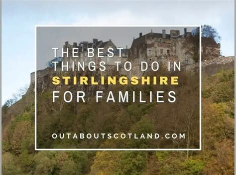 The Best Things to Do in Stirlingshire for Families | Stirlingshire