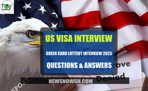 Green Card Lottery Interview 2025 (Questions & Answers) - US