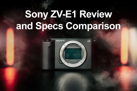 Sony ZV-E1 Review and Specs Comparison | Park Cameras