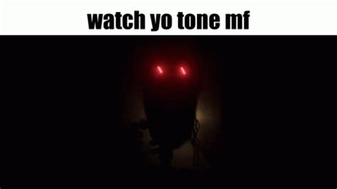 Watch Yo Tone Fnaf GIF - Watch Yo Tone Fnaf Watch Your Tone Mf ...