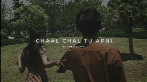 Chaal Chal Tu Apni Main Tujhe Pehchan Lunga - Tu Hai Kahan | Uraan ...