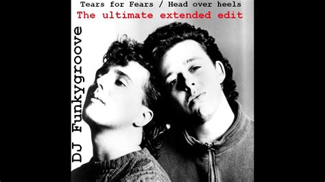 Tears for Fears - Head over heels the ultimate extended edit - YouTube