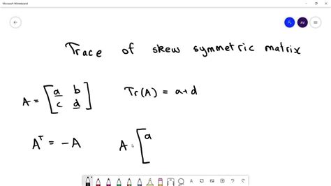 SOLVED:The trace of a skew symmetric matrix is (a) 1 (b) -1 (c) 0 (d ...