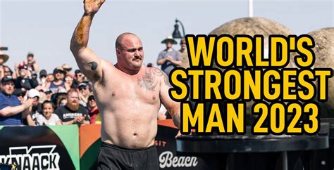 World’s Strongest Man 2023: Competition Review, Highlights & Resul ...