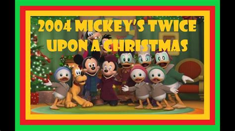 2004 Mickey’s Twice Upon a Christmas - YouTube