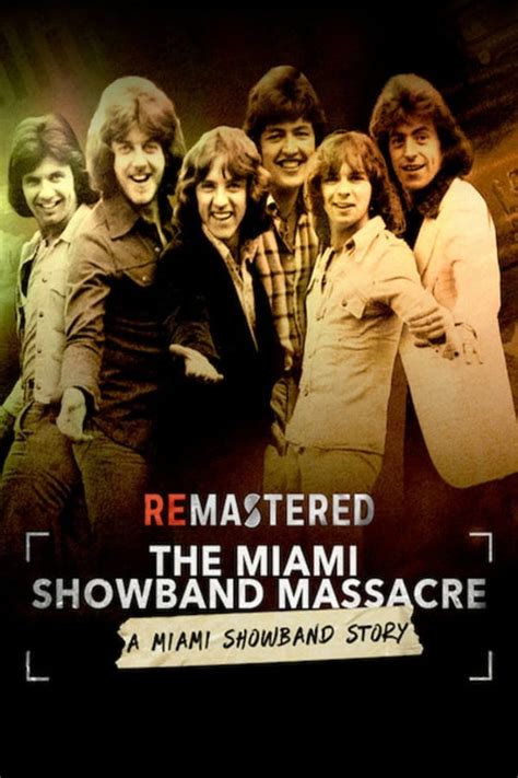 ReMastered: The Miami Showband Massacre (2019) — The Movie Database (TMDB)