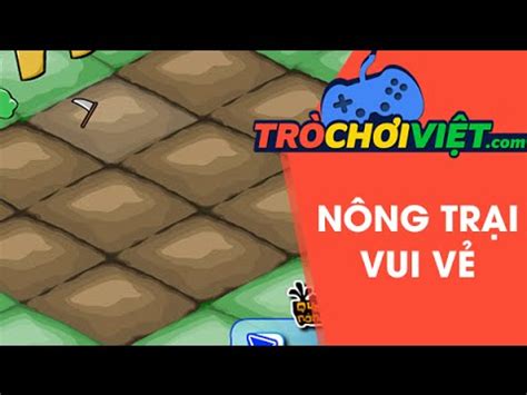 Game nông trại vui vẻ - Video hướng dẫn cách chơi game - VMGgame