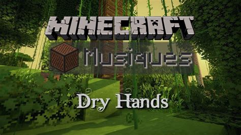 Minecraft Musiques - Dry Hands - YouTube