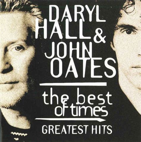 Pop: Hall & Oates/the best of times-GREATEST HITS