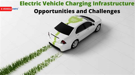 Electric Vehicle Charging Infrastructure – Opportunities And Challenges ...