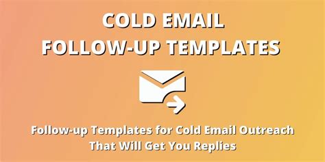 30+ Cold Email Follow-up Templates & Examples to Get Replies