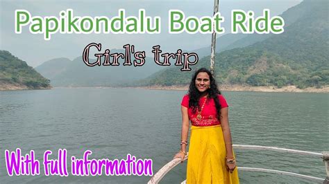 Papikondalu Boat Ride full video | Girl's trip | With full information ...