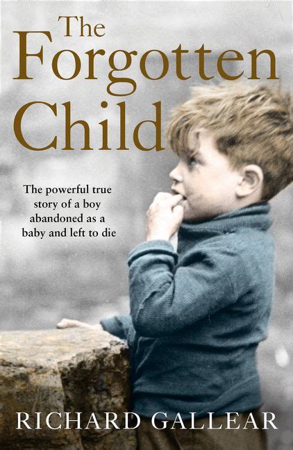 The Forgotten Child: The powerful true story of a boy abandoned as a ...