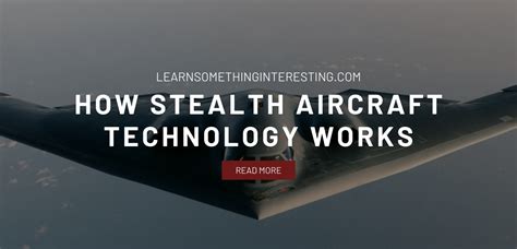 Learn Something Interesting: How Stealth Aircraft Technology Works