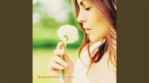 Romanticize - YouTube