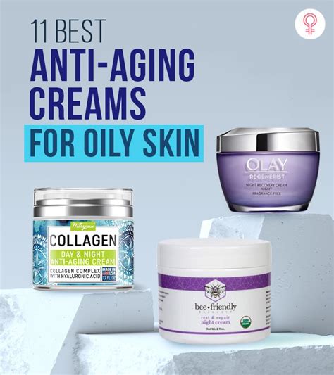 11 Best Anti-Aging Creams For Oily Skin