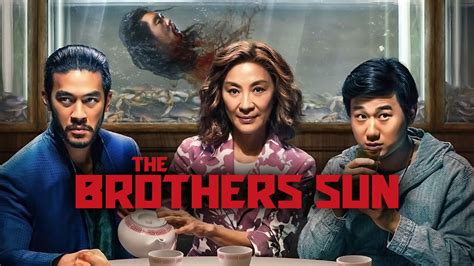 Netflix Series : "The Brothers Sun ,Family Drama, Action, and Humor ...