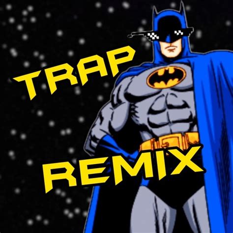 Stream Batman Theme Song - TRAP REMIX ( ͡° ͜ʖ ͡°) by Day by Dave ...