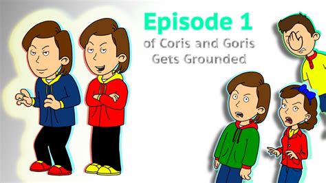 Coris and Goris Gets Grounded - Episode 1 ( Beginning of 2022 ) - YouTube