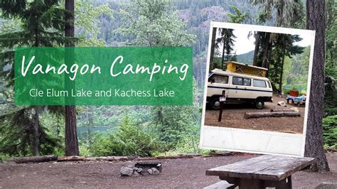 Vanagon camping at Wish Poosh & Kachess Campground | Cle Elum Lake ...